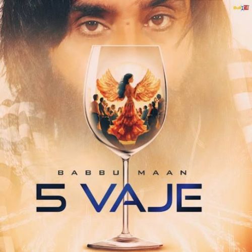 5 Vaje Babbu Maan mp3 song ringtone, 5 Vaje Babbu Maan Ringtone Download - RiskyJatt.Com