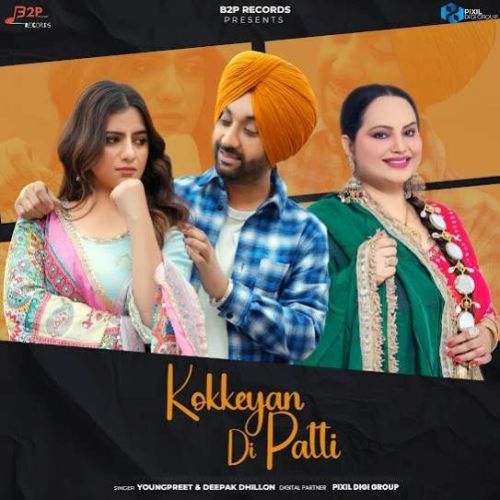 Kokkeyan Di Patti Youngpreet, Deepak Dhillon mp3 song ringtone, Kokkeyan Di Patti Youngpreet, Deepak Dhillon Ringtone Download - RiskyJatt.Com