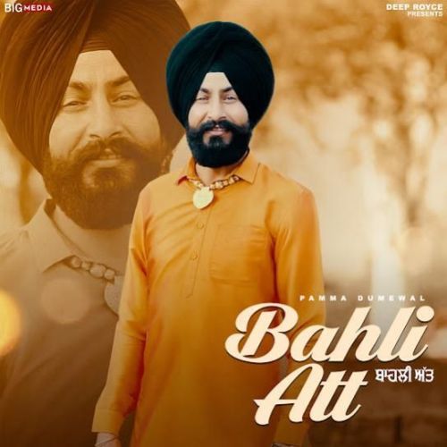 Bahli Att Pamma Dumewal mp3 song ringtone, Bahli Att Pamma Dumewal Ringtone Download - RiskyJatt.Com