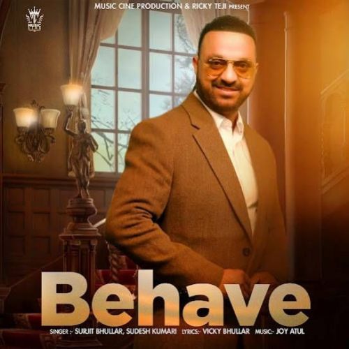 Behave Surjit Bhullar mp3 song ringtone, Behave Surjit Bhullar Ringtone Download - RiskyJatt.Com