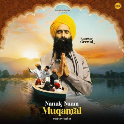 Nanak Naam Muqamal Kanwar Grewal mp3 song ringtone, Nanak Naam Muqamal Kanwar Grewal Ringtone Download - RiskyJatt.Com