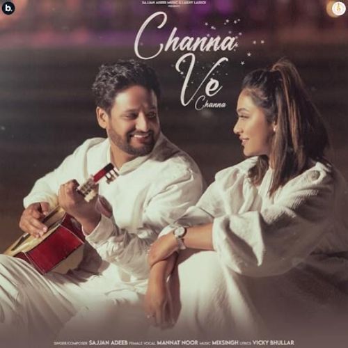 Channa Ve Channa Sajjan Adeeb mp3 song ringtone, Channa Ve Channa Sajjan Adeeb Ringtone Download - RiskyJatt.Com