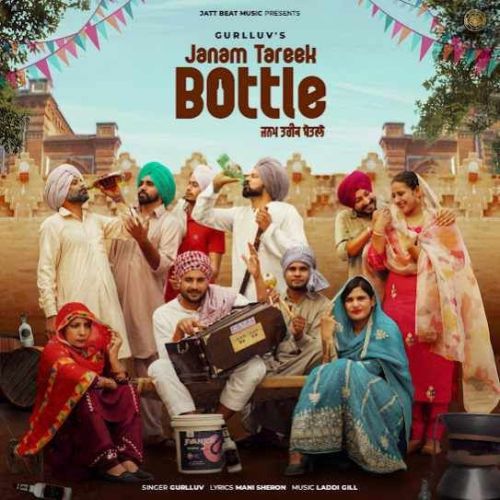 Janam Tareek Bottle Gurlluv mp3 song ringtone, Janam Tareek Bottle Gurlluv Ringtone Download - RiskyJatt.Com