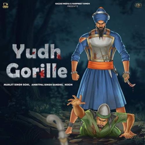 Yudh Gorille Manjit Singh Sohi mp3 song ringtone, Yudh Gorille Manjit Singh Sohi Ringtone Download - RiskyJatt.Com