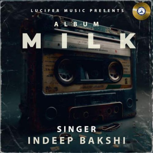 Kaali Kaali Indeep Bakshi mp3 song ringtone, MILK Indeep Bakshi Ringtone Download - RiskyJatt.Com