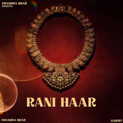 Rani Haar Chandra Brar mp3 song ringtone, Rani Haar Chandra Brar Ringtone Download - RiskyJatt.Com