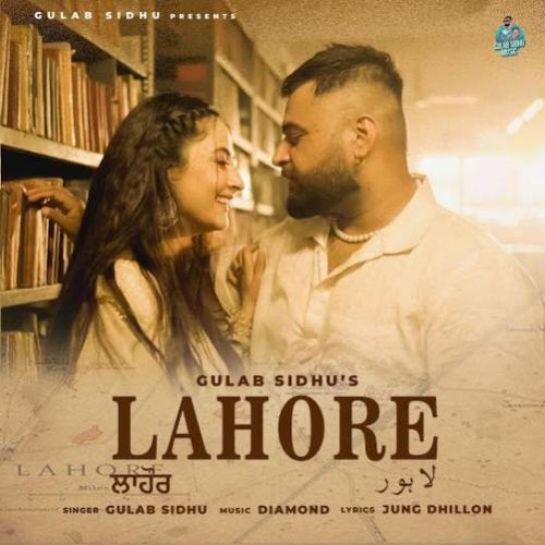 Lahore Gulab Sidhu mp3 song ringtone, Lahore Gulab Sidhu Ringtone Download - RiskyJatt.Com