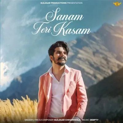 Sanam Teri Kasam Gulzaar Chhaniwala mp3 song ringtone, Sanam Teri Kasam Gulzaar Chhaniwala Ringtone Download - RiskyJatt.Com