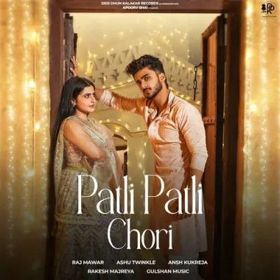 Patli Patli Chori Raj Mawar, Ashu Twinkle mp3 song ringtone, Patli Patli Chori Raj Mawar, Ashu Twinkle Ringtone Download - RiskyJatt.Com