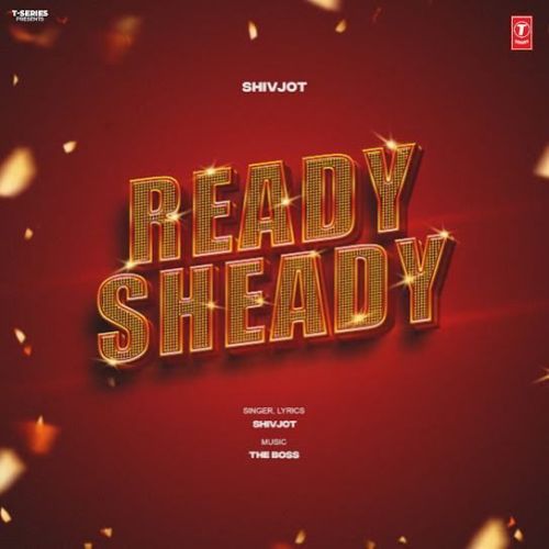 Ready Sheady Shivjot mp3 song ringtone, Ready Sheady Shivjot Ringtone Download - RiskyJatt.Com