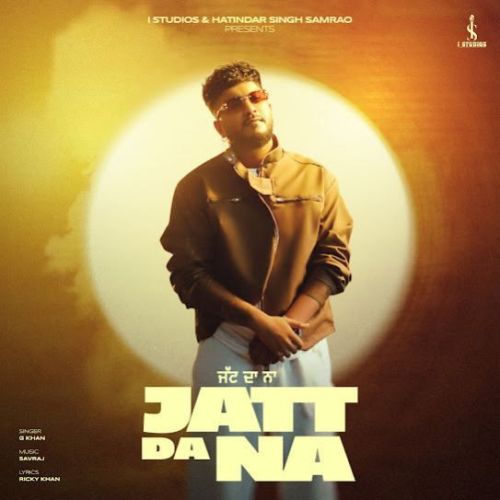 Jatt Da Na G Khan mp3 song ringtone, Jatt Da Na G Khan Ringtone Download - RiskyJatt.Com