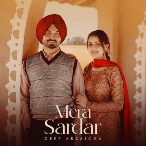 Mera Sardar Deep Arraicha mp3 song ringtone, Mera Sardar Deep Arraicha Ringtone Download - RiskyJatt.Com