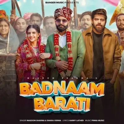 Badnaam Barati Masoom Sharma, Swara Verma mp3 song ringtone, Badnaam Barati Masoom Sharma, Swara Verma Ringtone Download - RiskyJatt.Com