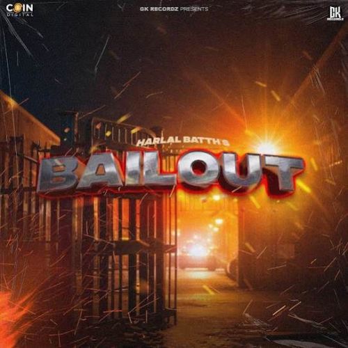 Bailout Harlal Batth mp3 song ringtone, Bailout Harlal Batth Ringtone Download - RiskyJatt.Com