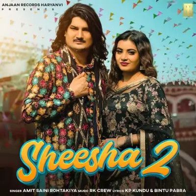 Sheesha 2 Amit Saini Rohtakiya mp3 song ringtone, Sheesha 2 Amit Saini Rohtakiya Ringtone Download - RiskyJatt.Com