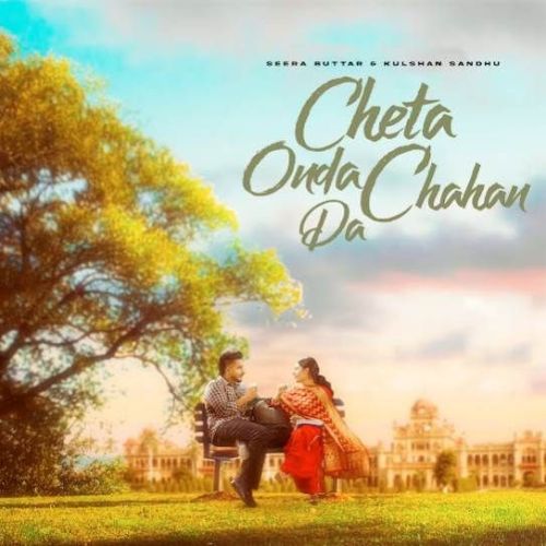 Cheta Onda Chahan Da Seera Buttar mp3 song ringtone, Cheta Onda Chahan Da Seera Buttar Ringtone Download - RiskyJatt.Com