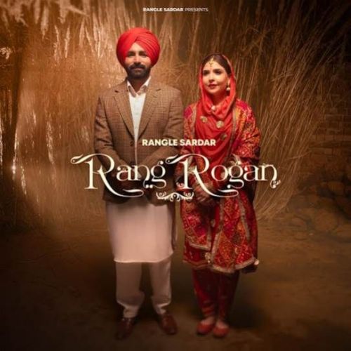 Rang Rogan Rangle Sardar mp3 song ringtone, Rang Rogan Rangle Sardar Ringtone Download - RiskyJatt.Com