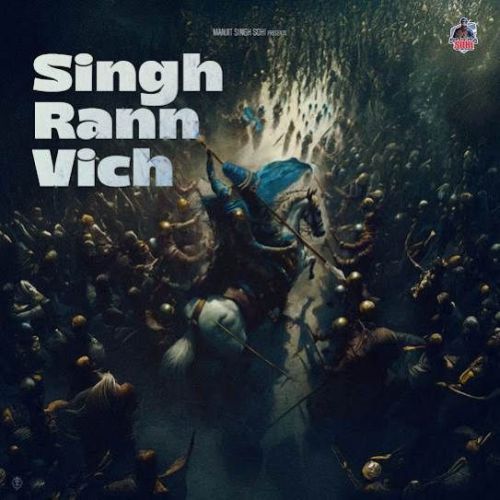 Singh Rann Vich Manjit Singh Sohi mp3 song ringtone, Singh Rann Vich Manjit Singh Sohi Ringtone Download - RiskyJatt.Com