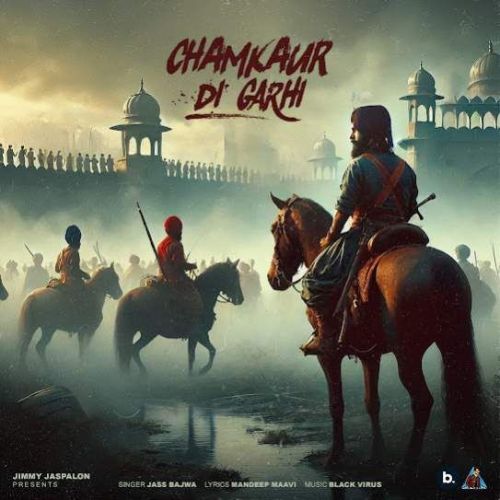 Chamkaur Di Garhi Jass Bajwa mp3 song ringtone, Chamkaur Di Garhi Jass Bajwa Ringtone Download - RiskyJatt.Com