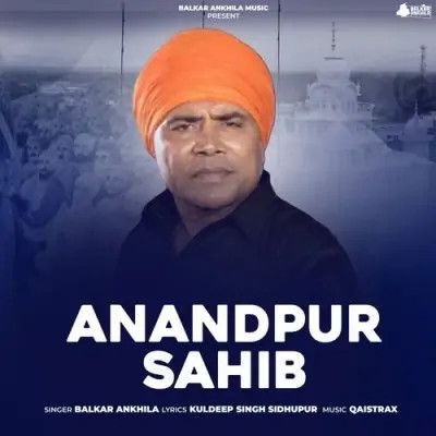 Anandpur Sahib Balkar Ankhila mp3 song ringtone, Anandpur Sahib Balkar Ankhila Ringtone Download - RiskyJatt.Com