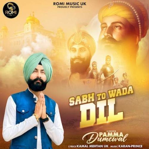 Sabh To Wada Dil Pamma Dumewal mp3 song ringtone, Sabh To Wada Dil Pamma Dumewal Ringtone Download - RiskyJatt.Com