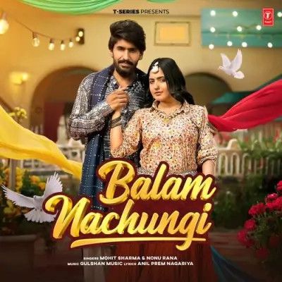 Balam Nachungi Mohit Sharma, Nonu Rana mp3 song ringtone, Balam Nachungi Mohit Sharma, Nonu Rana Ringtone Download - RiskyJatt.Com