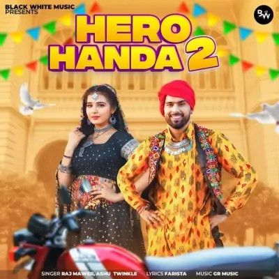 Hero Handa 2 Ashu Twinkle, Raj Mawar mp3 song ringtone, Hero Handa 2 Ashu Twinkle, Raj Mawar Ringtone Download - RiskyJatt.Com