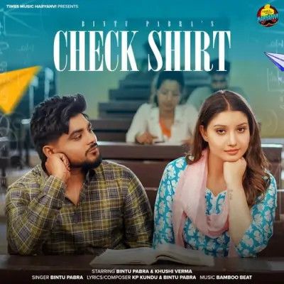 Check Shirt Bintu Pabra mp3 song ringtone, Check Shirt Bintu Pabra Ringtone Download - RiskyJatt.Com