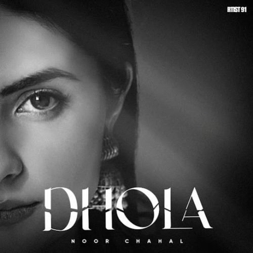 Dhola Noor Chahal mp3 song ringtone, Dhola Noor Chahal Ringtone Download - RiskyJatt.Com