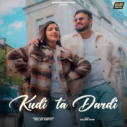 Kudi Ta Dardi Daljit Chitti mp3 song ringtone, Kudi Ta Dardi Daljit Chitti Ringtone Download - RiskyJatt.Com