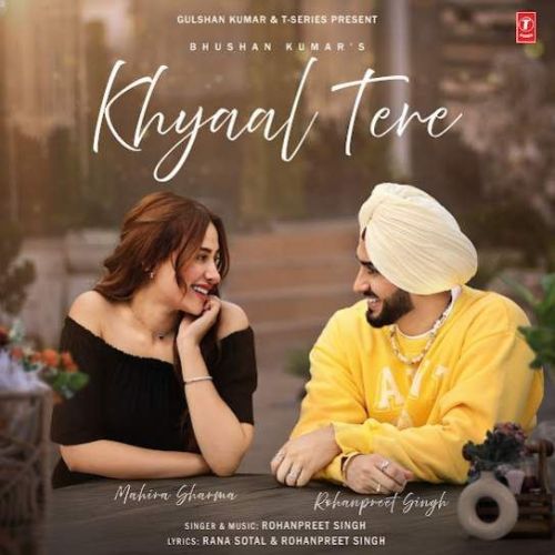 Khyaal Tere Rohanpreet Singh mp3 song ringtone, Khyaal Tere Rohanpreet Singh Ringtone Download - RiskyJatt.Com