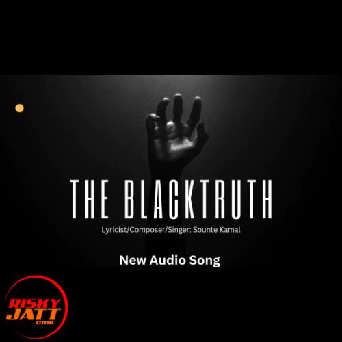 The Blacktruth SounteKamal mp3 song ringtone, The Blacktruth SounteKamal Ringtone Download - RiskyJatt.Com