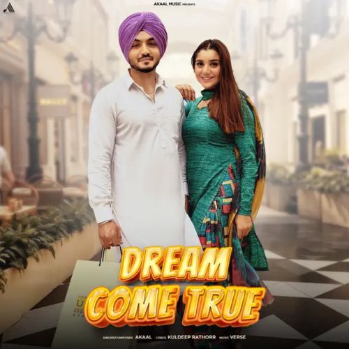 Dream Come True Akaal mp3 song ringtone, Dream Come True Akaal Ringtone Download - RiskyJatt.Com