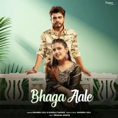 Bhaga Aale Amanraj Gill, Sushila Takhar mp3 song ringtone, Bhaga Aale Amanraj Gill, Sushila Takhar Ringtone Download - RiskyJatt.Com