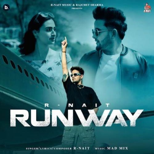 Runway R. Nait mp3 song ringtone, Runway R. Nait Ringtone Download - RiskyJatt.Com