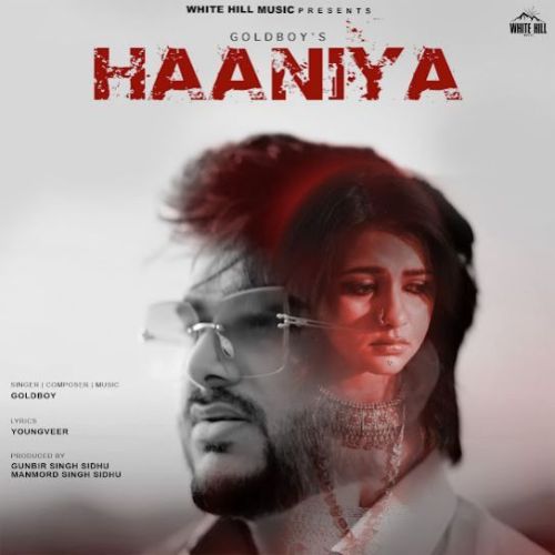 Haaniya Goldboy mp3 song ringtone, Haaniya Goldboy Ringtone Download - RiskyJatt.Com