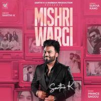 Mishri Wargi Sarthi K mp3 song ringtone, Mishri Wargi Sarthi K Ringtone Download - RiskyJatt.Com