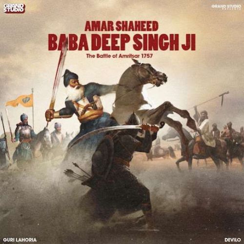 Amar Shaheed Baba Deep Singh Ji Guri Lahoria mp3 song ringtone, Amar Shaheed Baba Deep Singh Ji Guri Lahoria Ringtone Download - RiskyJatt.Com