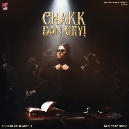 Chakk Dan Gey Simiran Kaur Dhadli mp3 song ringtone, Chakk Dan Gey Simiran Kaur Dhadli Ringtone Download - RiskyJatt.Com