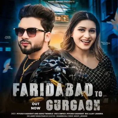 Faridabad To Gurgaon Piyush Vashisht, Ashu Twinkle mp3 song ringtone, Faridabad To Gurgaon Piyush Vashisht, Ashu Twinkle Ringtone Download - RiskyJatt.Com