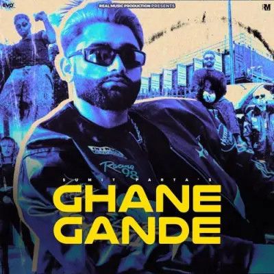 Ghane Gande Sumit Parta mp3 song ringtone, Ghane Gande Sumit Parta Ringtone Download - RiskyJatt.Com