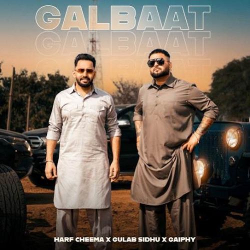 Galbaat Harf Cheema, Gulab Sidhu mp3 song ringtone, Galbaat Harf Cheema, Gulab Sidhu Ringtone Download - RiskyJatt.Com