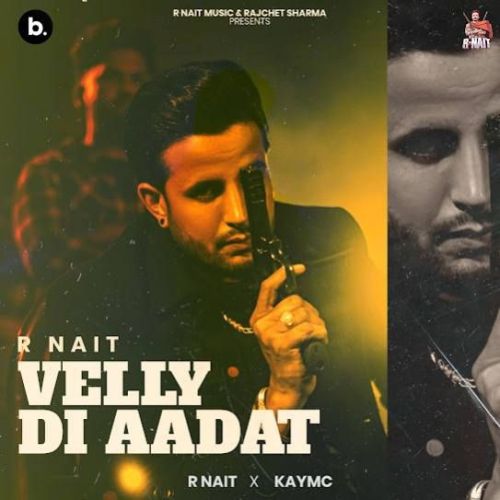 Velly Di Aadat R. Nait mp3 song ringtone, Velly Di Aadat R. Nait Ringtone Download - RiskyJatt.Com