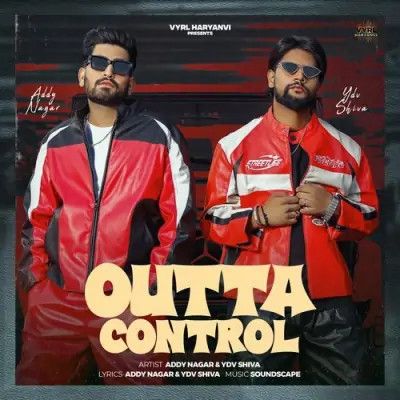 Outta Control Addy Nagar mp3 song ringtone, Outta Control Addy Nagar Ringtone Download - RiskyJatt.Com