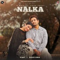 Nalka R. Nait mp3 song ringtone, Nalka R. Nait Ringtone Download - RiskyJatt.Com