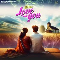 Let Me Love You KP Kundu mp3 song ringtone, Let Me Love You KP Kundu Ringtone Download - RiskyJatt.Com