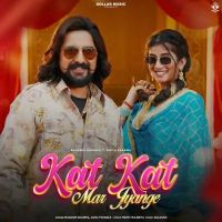 Kat Kat Mar Jyange Masoom Sharma, Ashu Twinkle mp3 song ringtone, Kat Kat Mar Jyange Masoom Sharma, Ashu Twinkle Ringtone Download - RiskyJatt.Com