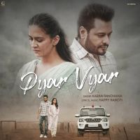 Pyar Vyar Karan Randhawa mp3 song ringtone, Pyar Vyar Karan Randhawa Ringtone Download - RiskyJatt.Com