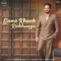 Enna Khush Rakhunga Sajjan Adeeb mp3 song ringtone, Enna Khush Rakhunga Sajjan Adeeb Ringtone Download - RiskyJatt.Com