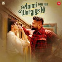 Ammi Wargiye Ni Shree Brar mp3 song ringtone, Ammi Wargiye Ni Shree Brar Ringtone Download - RiskyJatt.Com